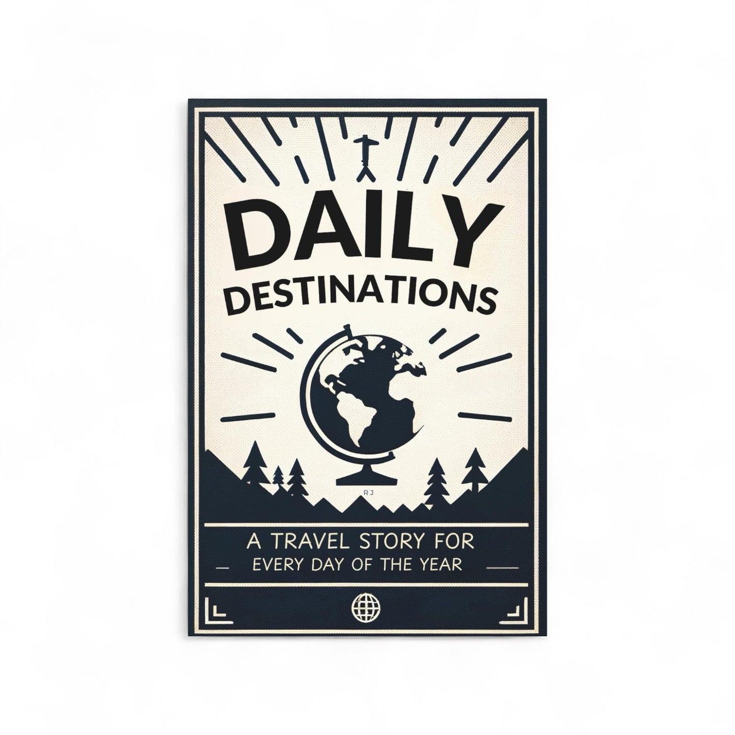 Poster with 'Daily Destinations' text and travel-themed design on a white background