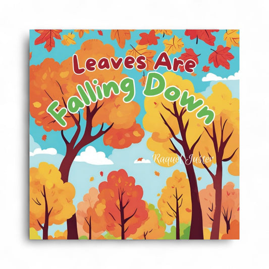 Book cover of 'Leaves Are Falling Down' with colorful autumn trees and leaves.