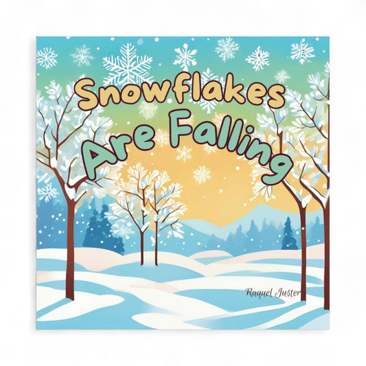 Snowflakes Are Falling (Winter Is Here)