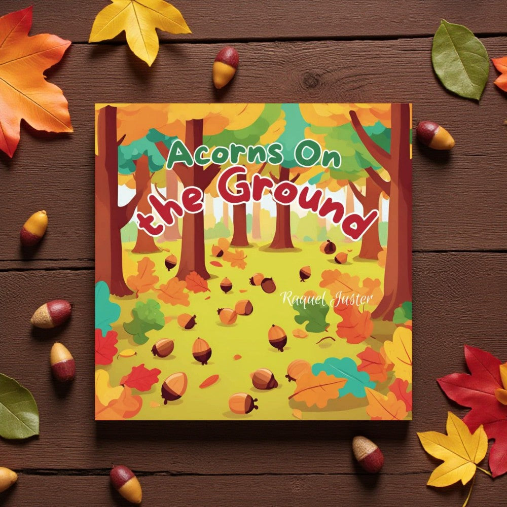 Children's book titled 'Acorns On the Ground' on a wooden surface with autumn leaves and acorns.