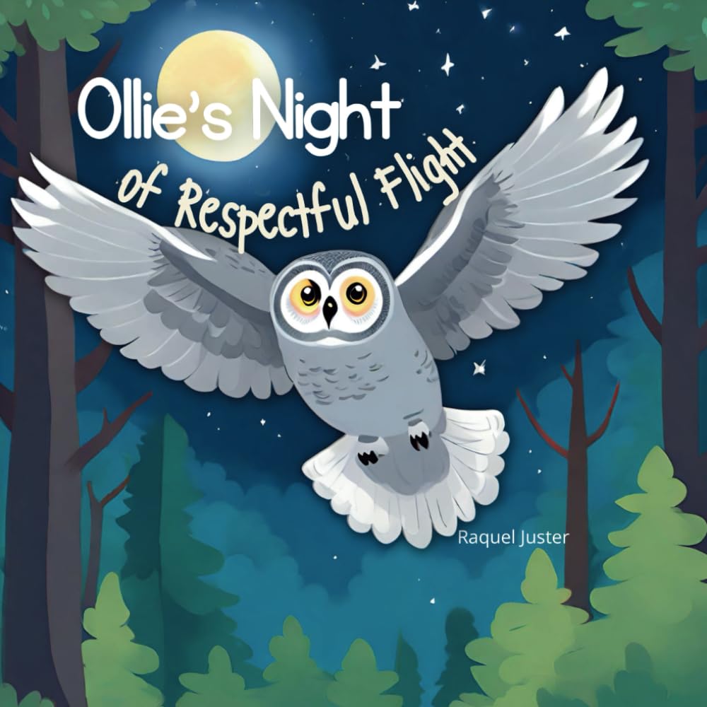 Ollie's Night of Respectful Flight: Owl Children's Books About Respect