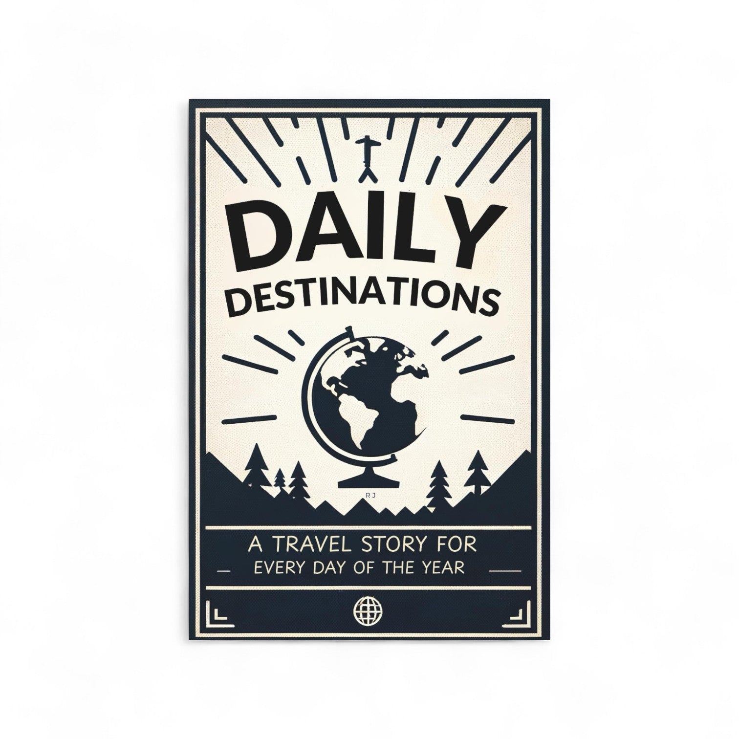 Poster with 'Daily Destinations' text and travel-themed design on a white background


