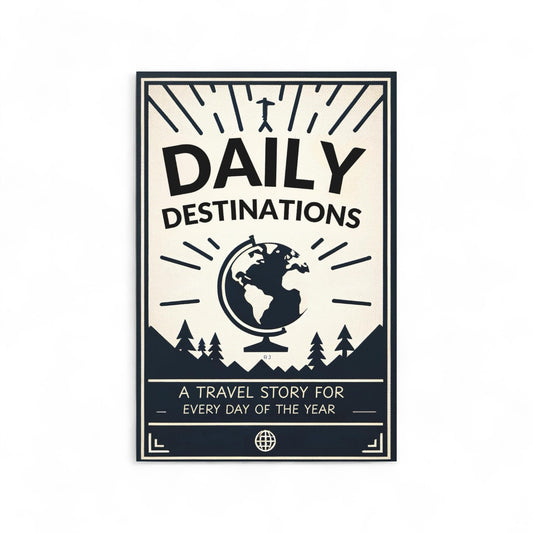Poster with 'Daily Destinations' text and travel-themed design on a white background


