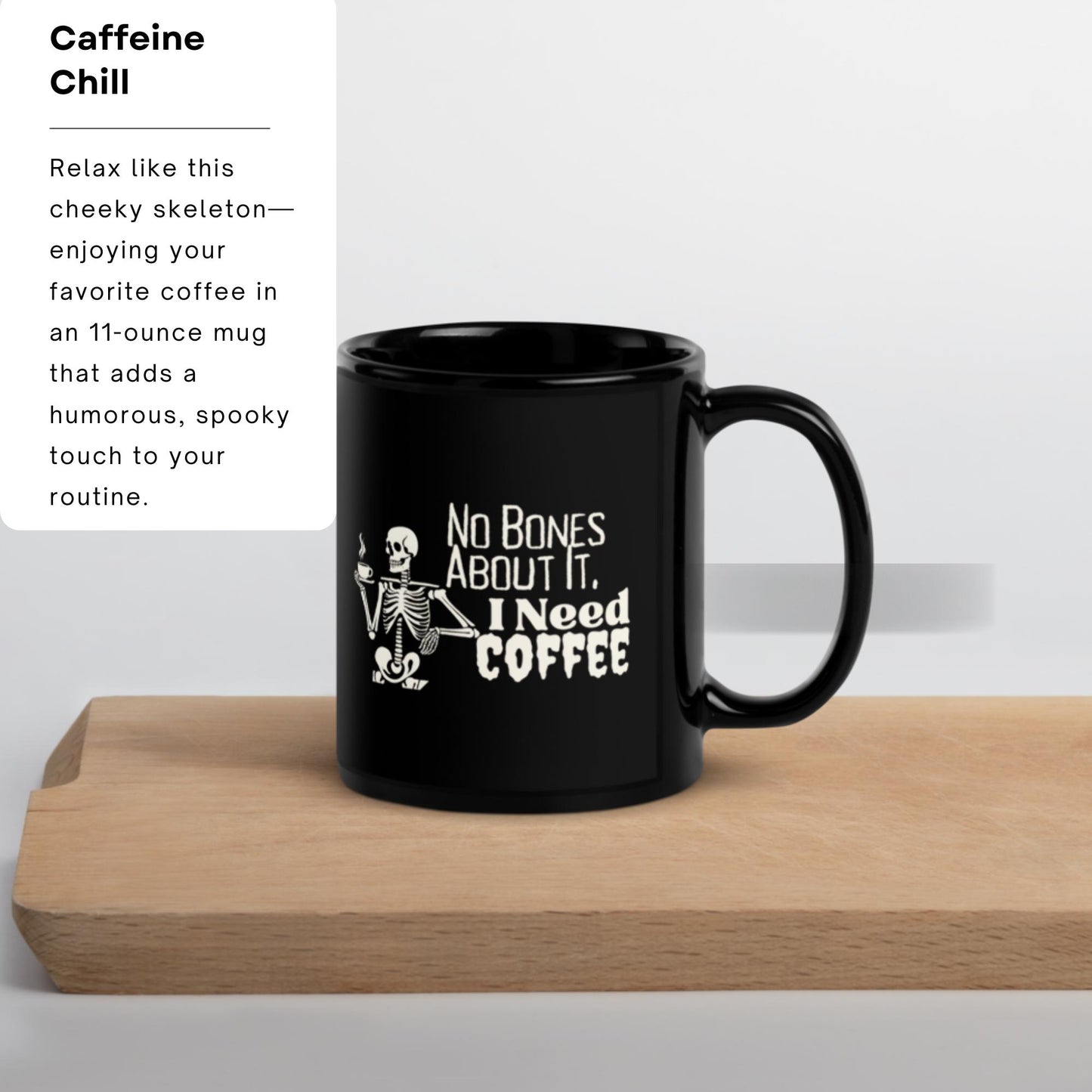 No Bones About It, I Need Coffee Skeleton Mug - Humorous Halloween Gift for Coffee Lovers