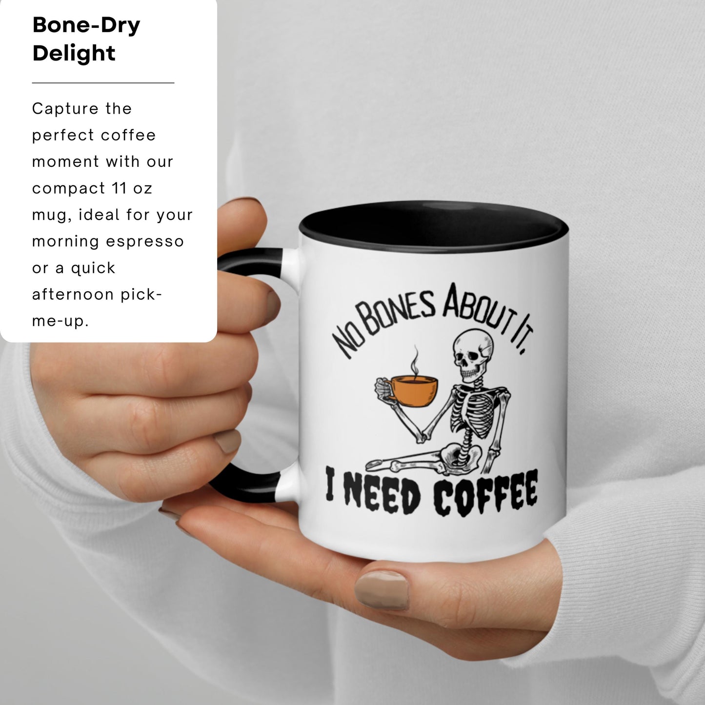 Halloween Mug  No Bones About It, I Need Coffee  Black Interior, Skeleton Design 11 oz   Dishwasher & Microwave Safe Ceramic Coffee Mug