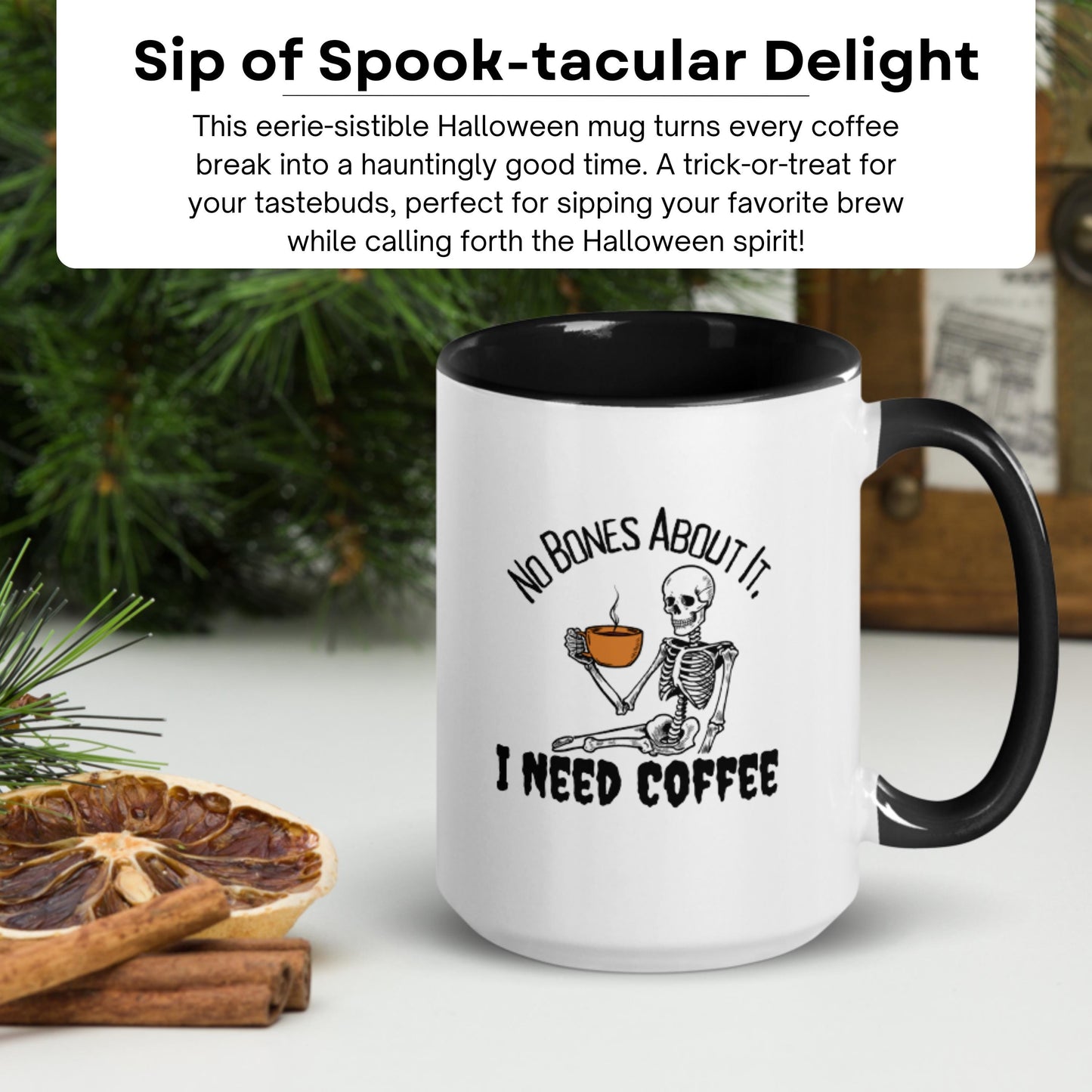 Halloween Mug  No Bones About It, I Need Coffee  Black Interior, Skeleton Design 11 oz   Dishwasher & Microwave Safe Ceramic Coffee Mug