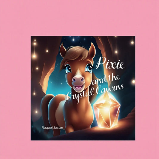 Book cover of 'Pixie and the Crystal Caverns' with a horse and crystal on a pink background

